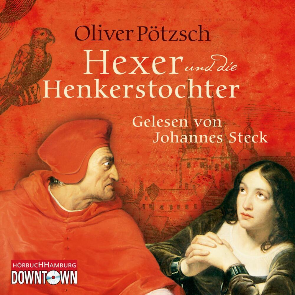 Der Hexer und die Henkerstochter, 6 Audio-CD (Oliver Pötzsch)