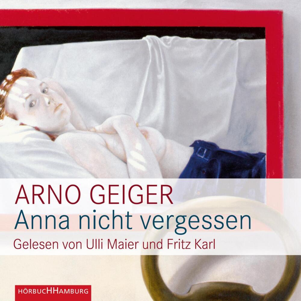 Anna nicht vergessen, 4 Audio-CD (Arno Geiger)
