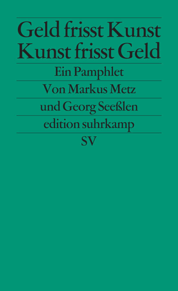 Geld frisst Kunst - Kunst frisst Geld (Georg Seeßlen)