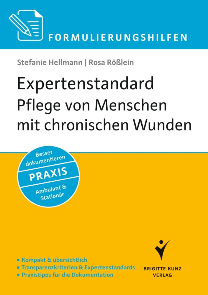 Expertenstandard Pflege von Menschen mit chronischen Wunden (Stefanie Hellmann)
