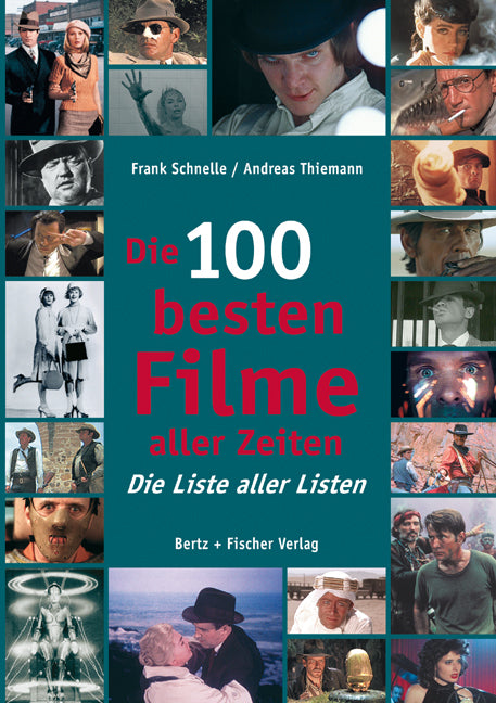 Die 100 besten Filme aller Zeiten (Frank Schnelle)