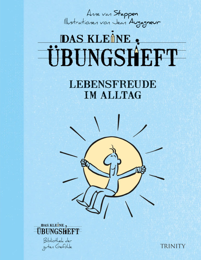 Das kleine Übungsheft - Lebensfreude im Alltag (Anne Van Stappen)
