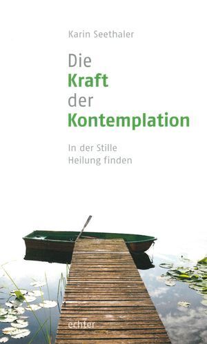 Die Kraft der Kontemplation (Karin Seethaler)