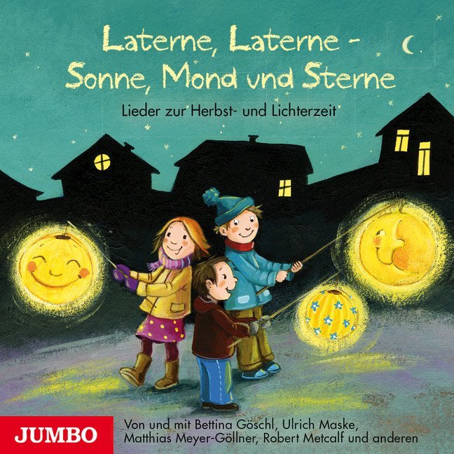 Laterne, Laterne - Sonne, Mond und Sterne, Audio-CD (Bettina Göschl)