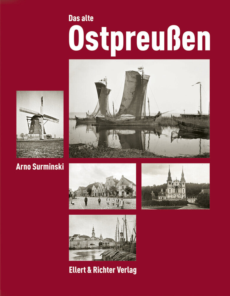 Das alte Ostpreußen (Arno Surminski)