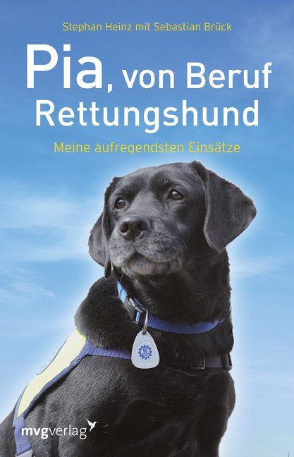 Pia, von Beruf Rettungshund (Heinz Stephan)