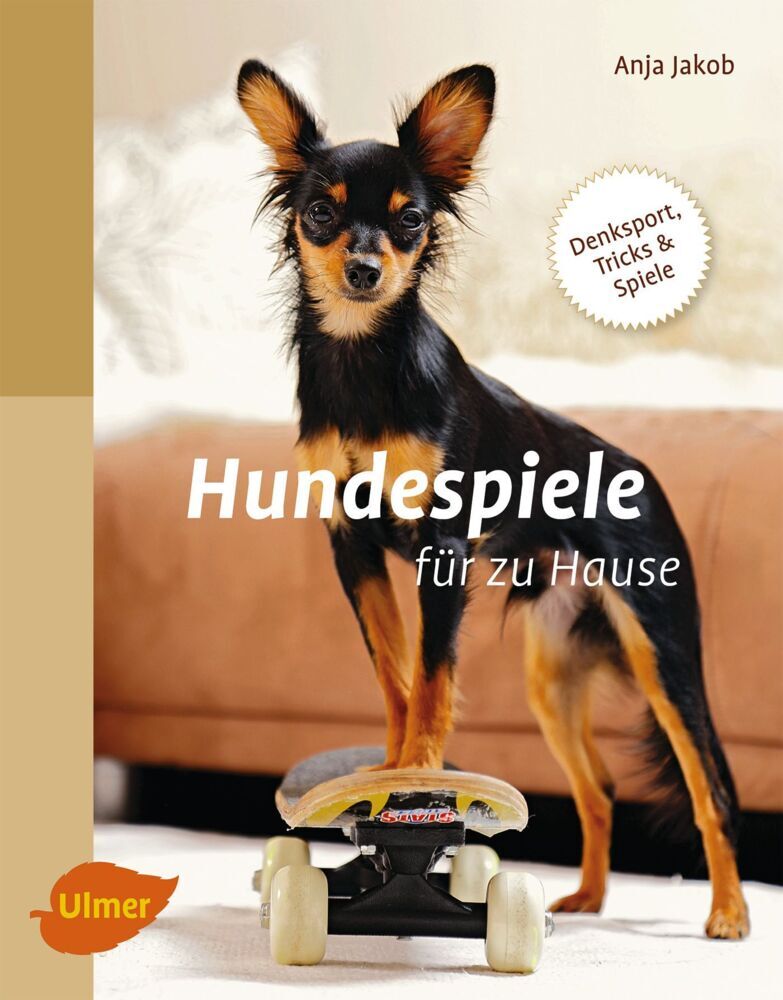 Hundespiele für zu Hause (Anja Jakob)