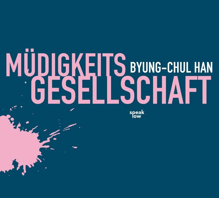 Müdigkeitsgesellschaft, Audio-CD (Byung-Chul Han)
