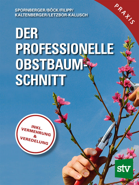 Der professionelle Obstbaumschnitt (Andreas Spornberger)