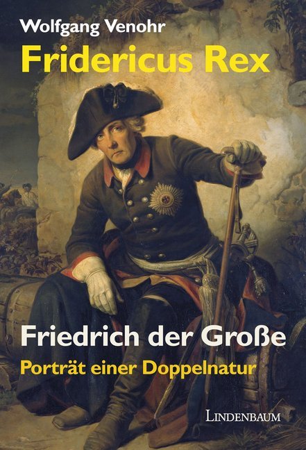 Fridericus Rex. Friedrich der Große (Wolfgang Venohr)