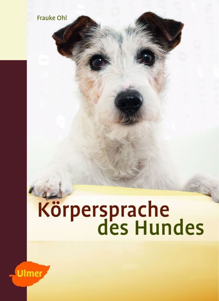 Körpersprache des Hundes (Frauke Ohl)