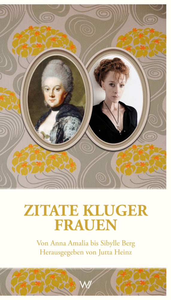 Zitate kluger Frauen (Jutta Heinz)