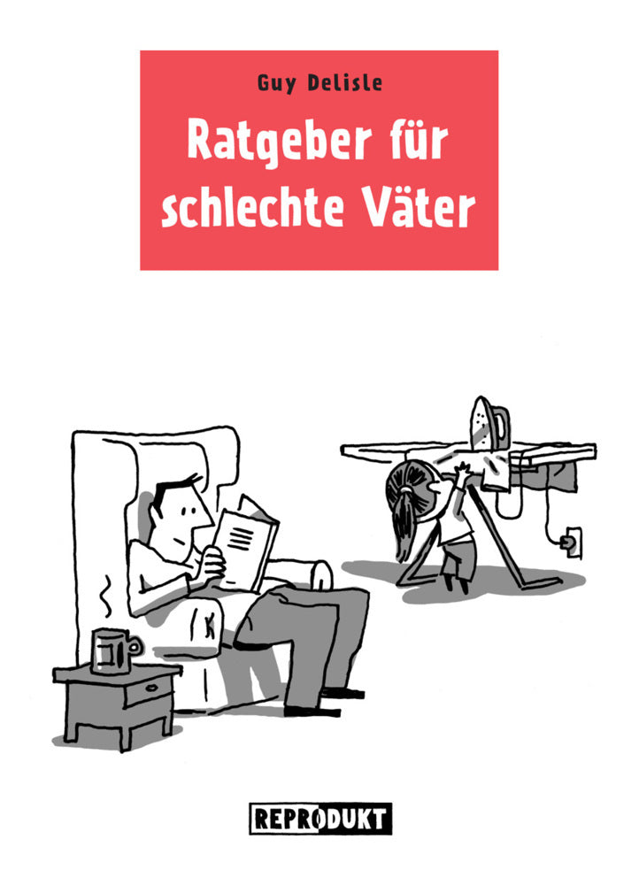 Ratgeber für schlechte Väter (Guy Delisle)