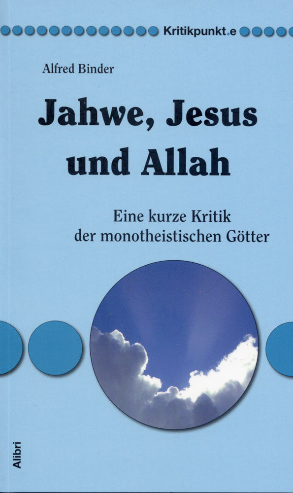 Jahwe, Jesus und Allah (Alfred Binder)