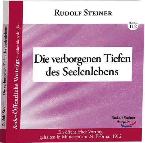Die verborgenen Tiefen des Seelenlebens (Rudolf Steiner)