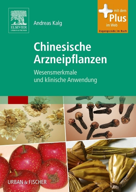 Chinesische Arzneipflanzen (Andreas Kalg)