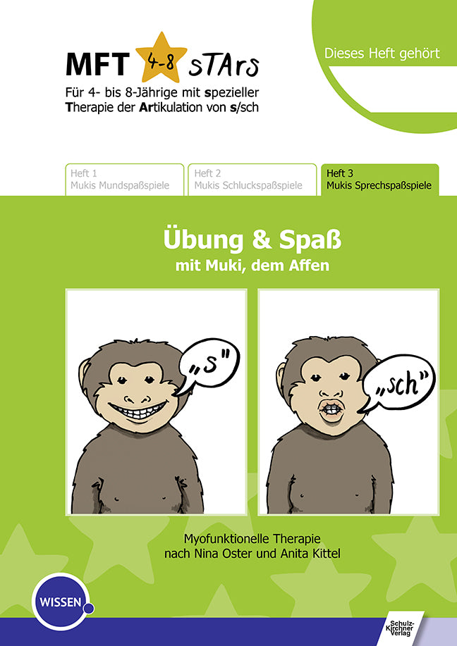 MFT 4-8 sTArs - Für 4- bis 8-Jährige mit spezieller Therapie der Artikulation von s/sch Übung und Spaß mit Muki, dem Affen.H.3 (Nina Förster)