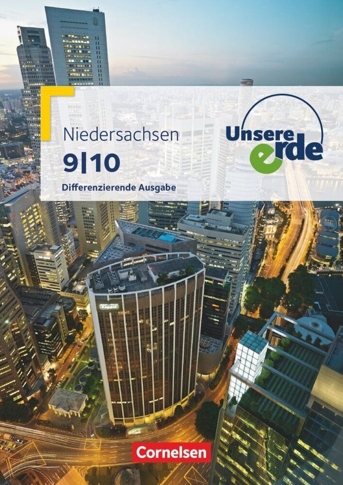 Unsere Erde - Differenzierende Ausgabe Niedersachsen - Ausgabe ab 2013 - 9./10. Schuljahr (Ellen Rudyk)