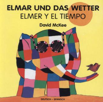 Elmar und das Wetter, deutsch-spanisch. Elmer Y El Tiempo (David Mckee)