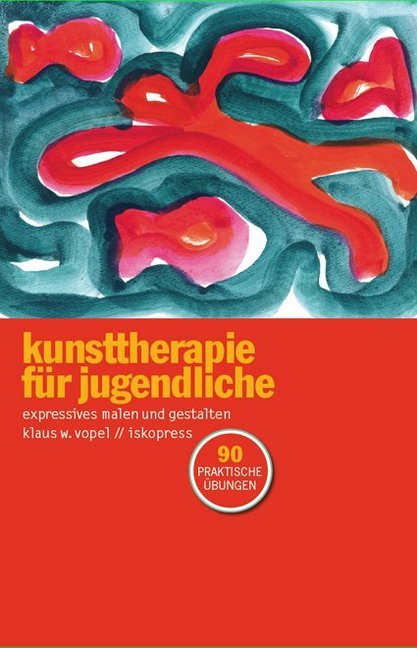 Kunsttherapie für Jugendliche (Klaus W Vopel)