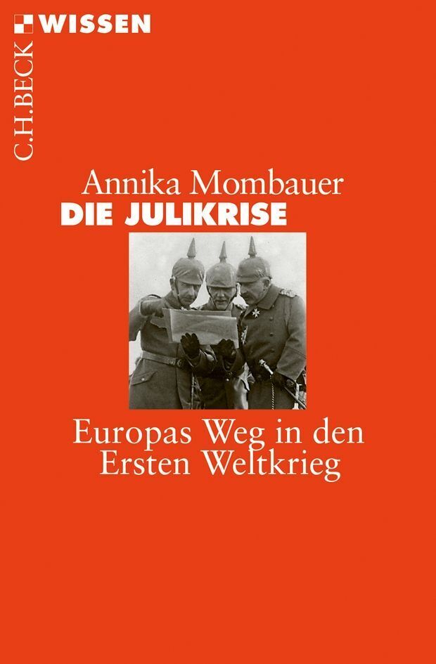Die Julikrise (Annika Mombauer)