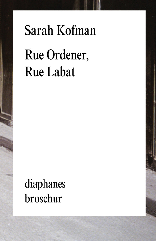 Rue Ordener, Rue Labat (Sarah Kofman)