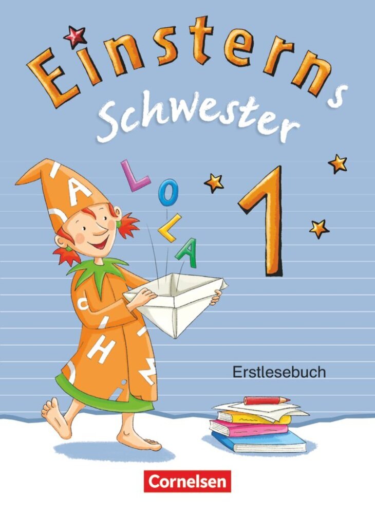 Einsterns Schwester - Erstlesen - Bayern - 1. Jahrgangsstufe (Roland Bauer)