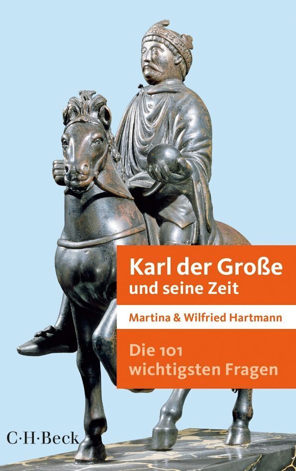 Karl der Große und seine Zeit (Martina Hartmann)