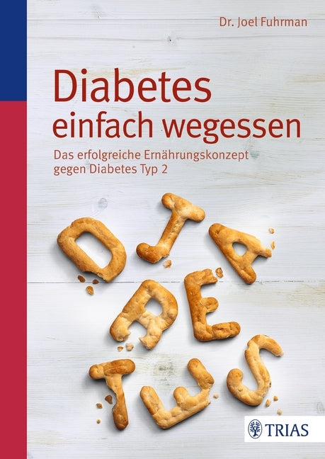 Diabetes einfach wegessen (Joel Fuhrman)