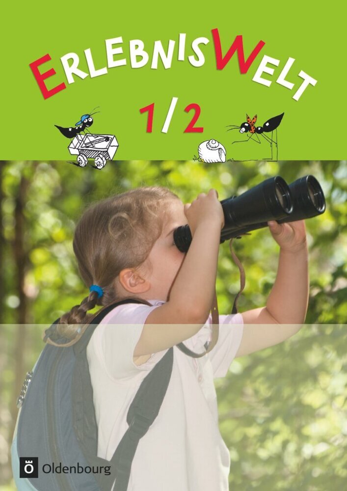 Erlebniswelt - Heimat- und Sachunterricht für Grundschulen in Bayern - Neuausgabe - 1./2. Jahrgangsstufe (Apollonia Prifling)