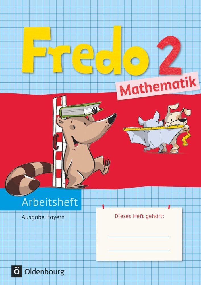 Fredo - Mathematik - Ausgabe B für Bayern - 2. Jahrgangsstufe (Nicole Franzen-Stephan)