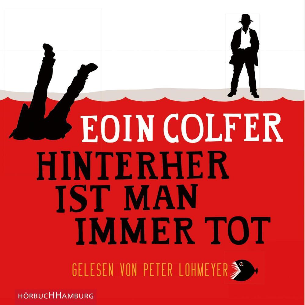 Hinterher ist man immer tot, 5 Audio-CD (Eoin Colfer)