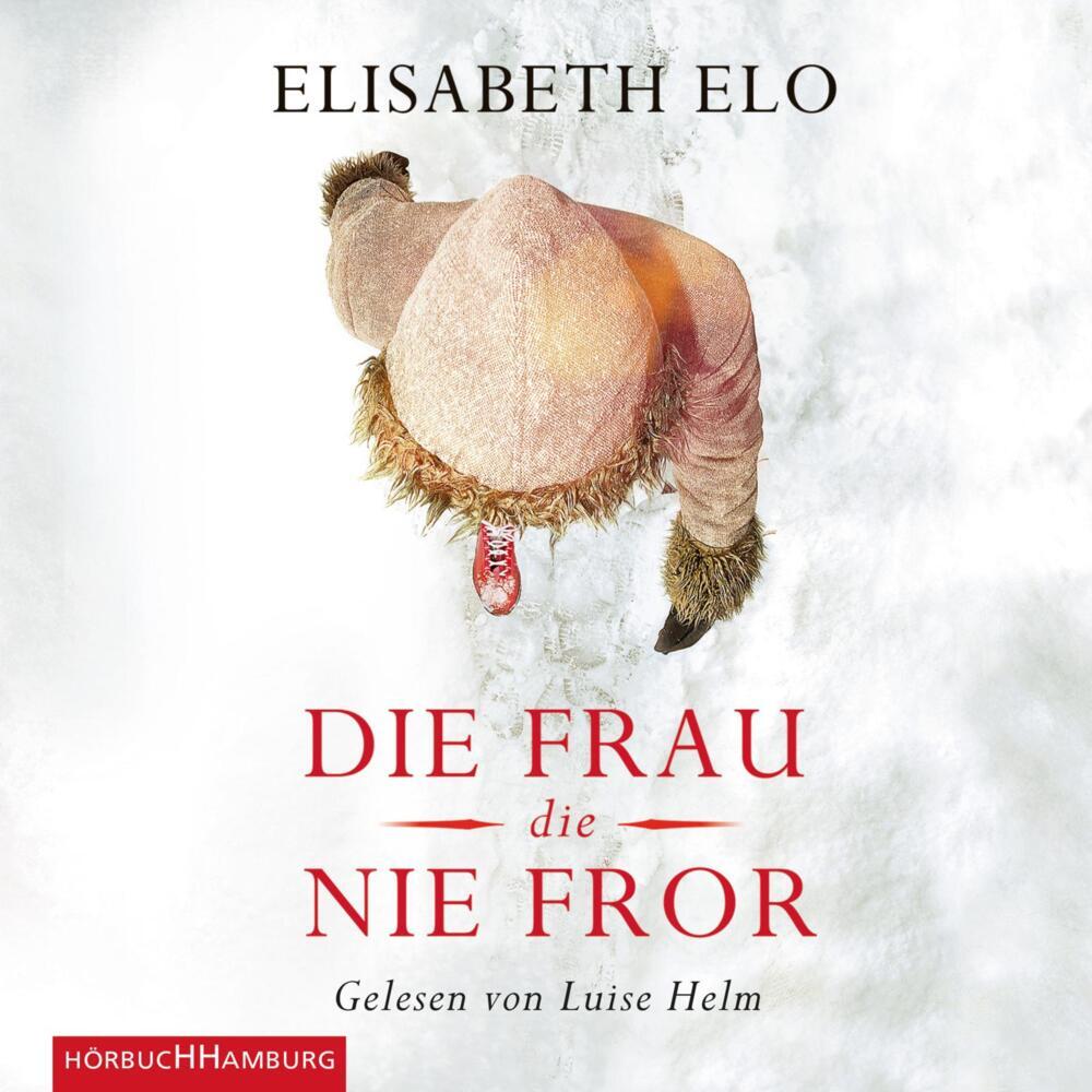 Die Frau, die nie fror, 8 Audio-CD (Elisabeth Elo)