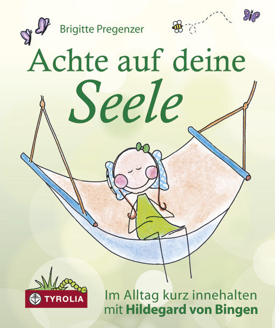 Achte auf deine Seele (Brigitte Pregenzer)