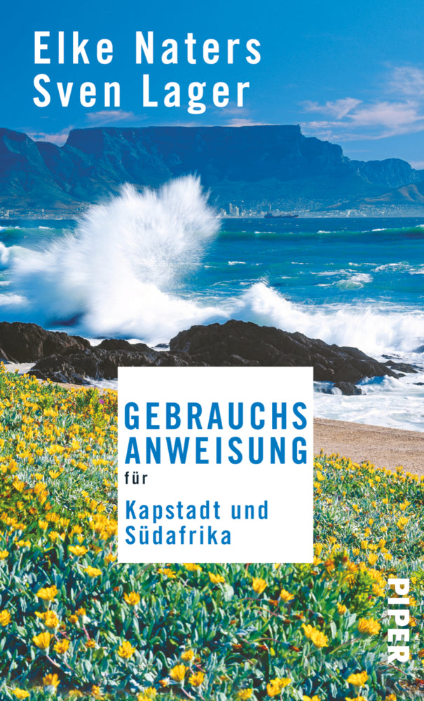 Gebrauchsanweisung für Kapstadt und Südafrika (Elke Naters)
