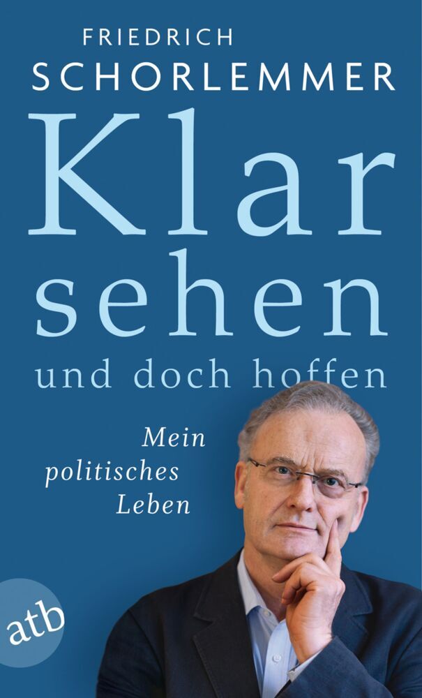 Klar sehen und doch hoffen (Friedrich Schorlemmer)