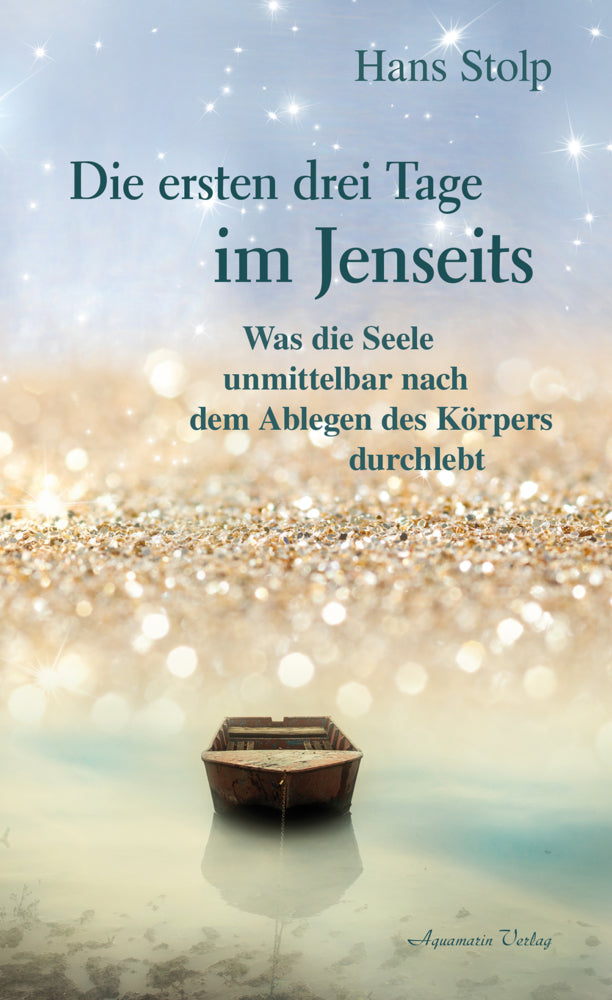 Die ersten drei Tage im Jenseits (Hans Stolp)