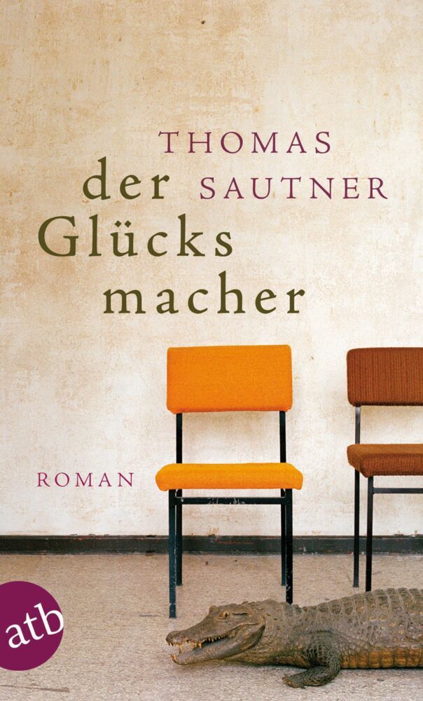 Der Glücksmacher (Thomas Sautner)