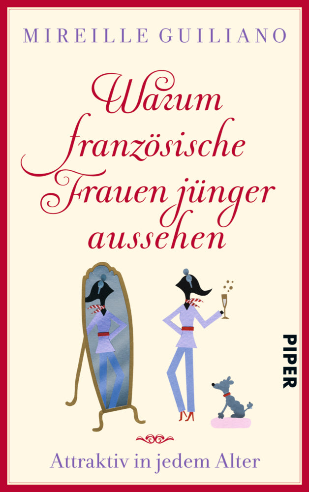 Warum französische Frauen jünger aussehen (Mireille Guiliano)