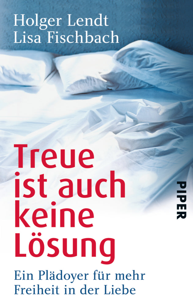 Treue ist auch keine Lösung (Holger Lendt)