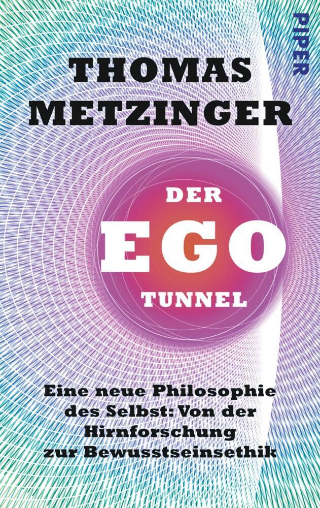 Der Ego-Tunnel (Thomas Metzinger)