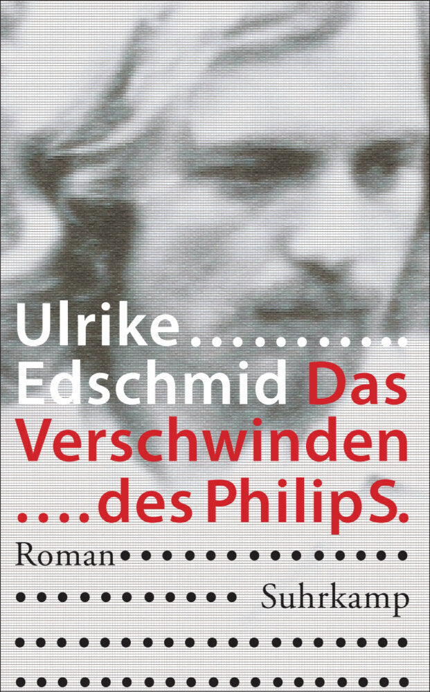 Das Verschwinden des Philip S. (Ulrike Edschmid)