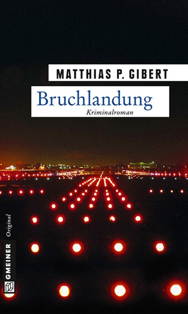 Bruchlandung (Matthias P. Gibert)