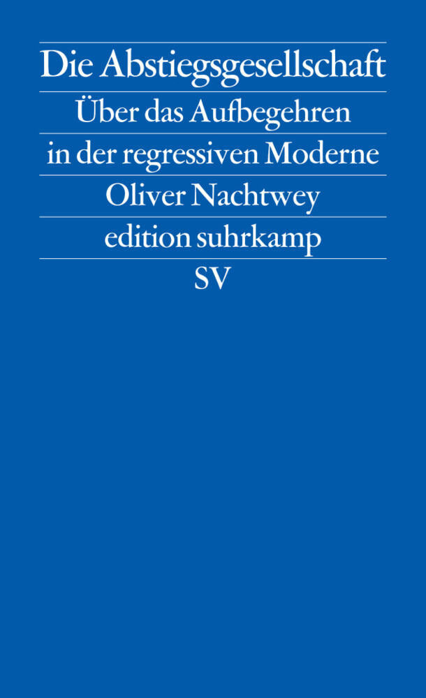 Die Abstiegsgesellschaft (Oliver Nachtwey)