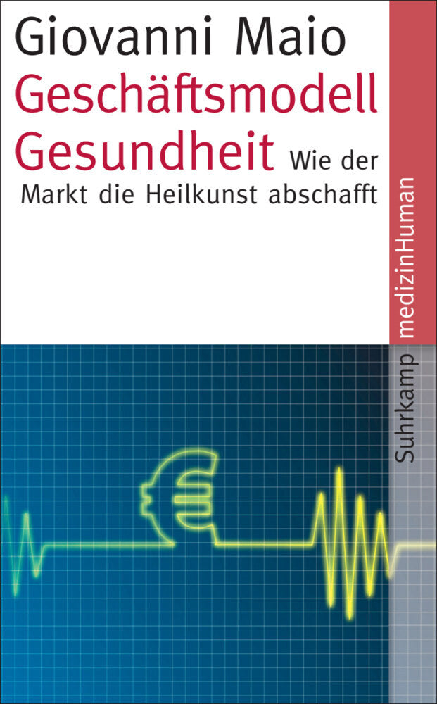 Geschäftsmodell Gesundheit (Giovanni Maio)