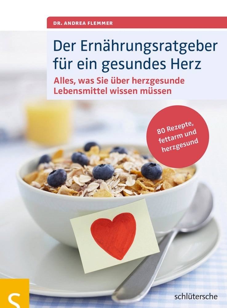 Der Ernährungsratgeber für ein gesundes Herz (Andrea Flemmer)