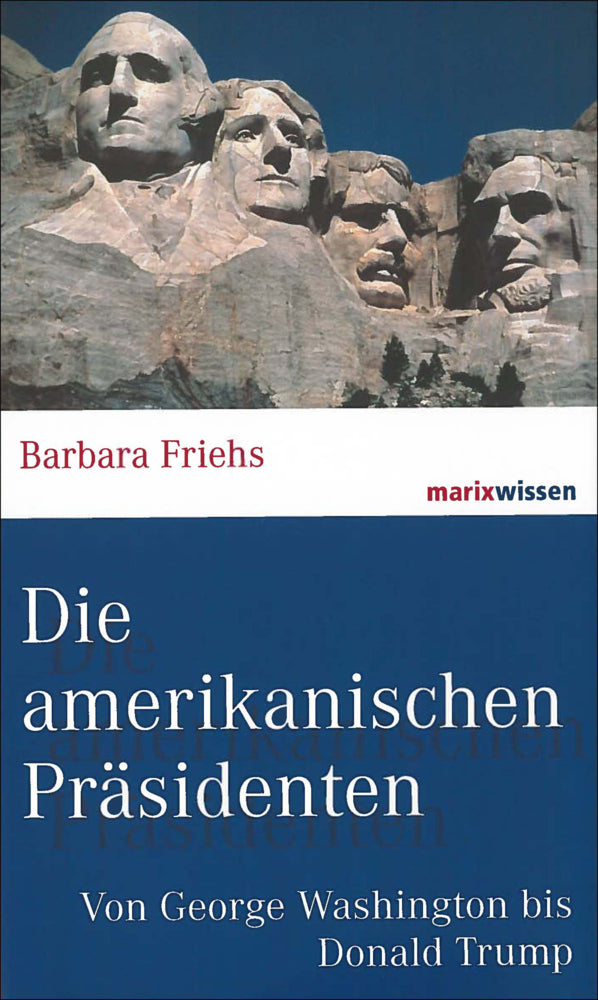 Die amerikanischen Präsidenten (Barbara Friehs)