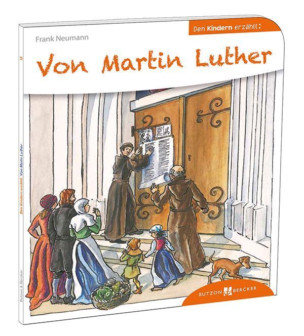 Den Kindern erklärt: Von Martin Luther (Frank Neumann)