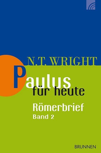 Paulus für heute: Der Römerbrief.Bd.2 (Nicholas Thomas Wright)