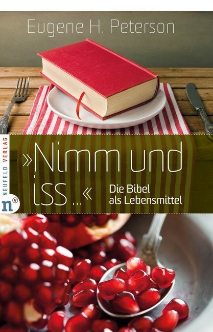 "Nimm und iss..." (Eugene H. Peterson)